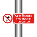 Geen toegang met metalen prothesen
