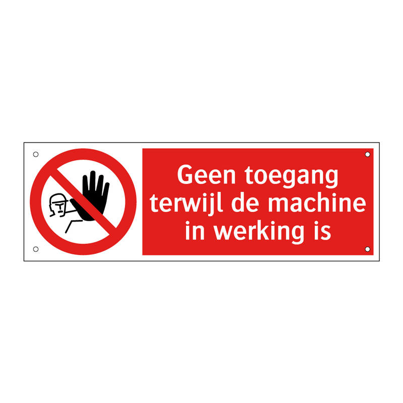 Geen toegang terwijl de machine in werking is