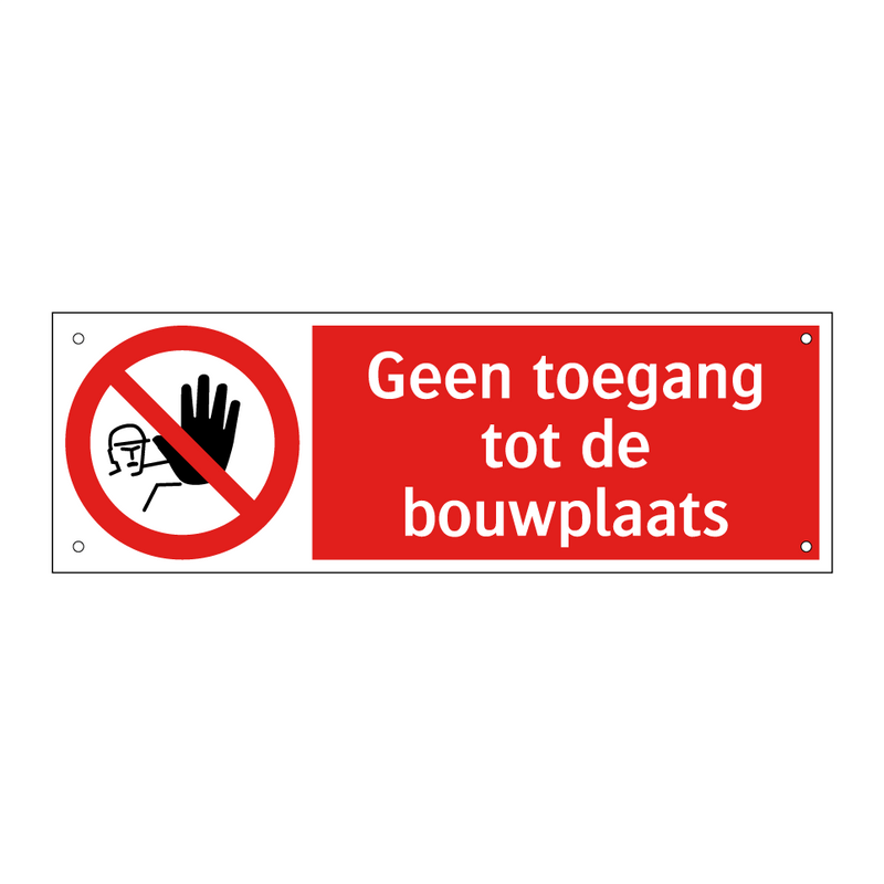 Geen toegang tot de bouwplaats