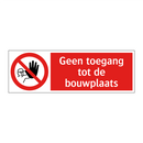 Geen toegang tot de bouwplaats