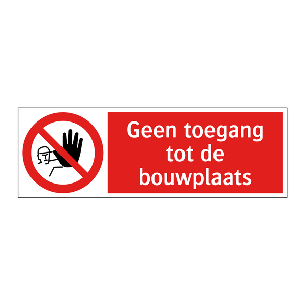 Geen toegang tot de bouwplaats
