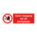 Geen toegang tot de werkplaats
