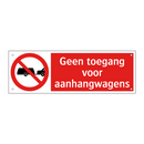 Geen toegang voor aanhangwagens