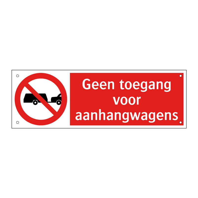 Geen toegang voor aanhangwagens