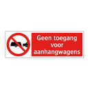 Geen toegang voor aanhangwagens