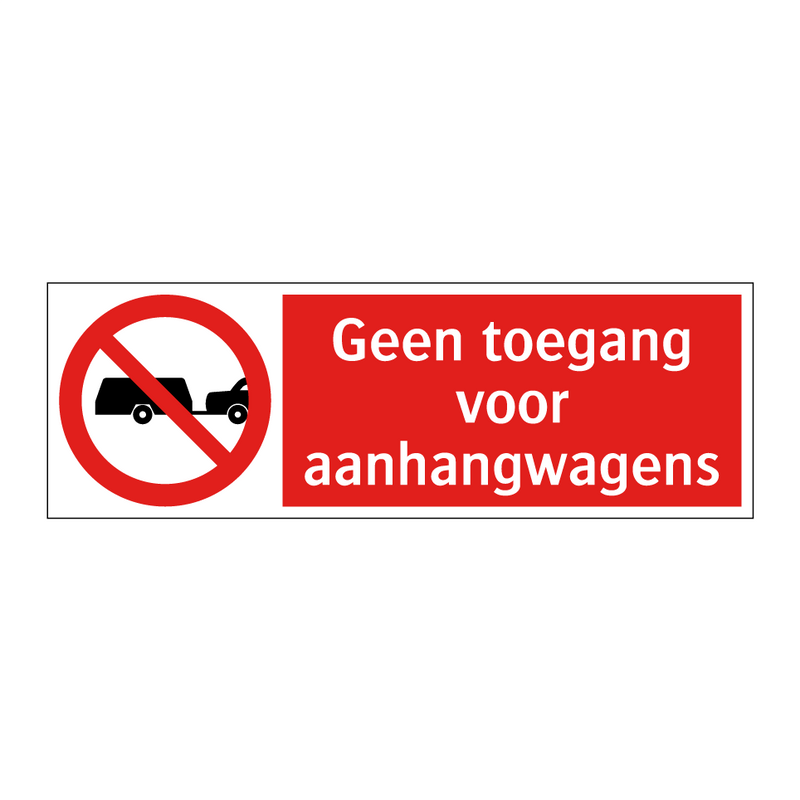 Geen toegang voor aanhangwagens
