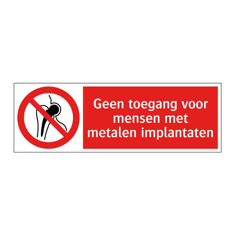 Geen toegang voor mensen met metalen implantaten