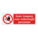 Geen toegang voor onbevoegd personeel