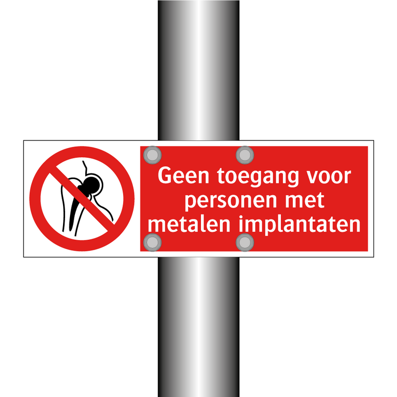 Geen toegang voor personen met metalen implantaten