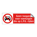 Geen toegang voor voertuigen die op L.P.G. rijden