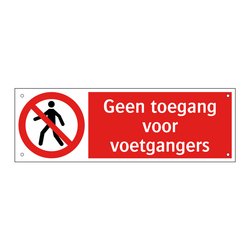 Geen toegang voor voetgangers