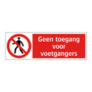Geen toegang voor voetgangers