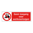 Geen toegang voor werkvoertuigen