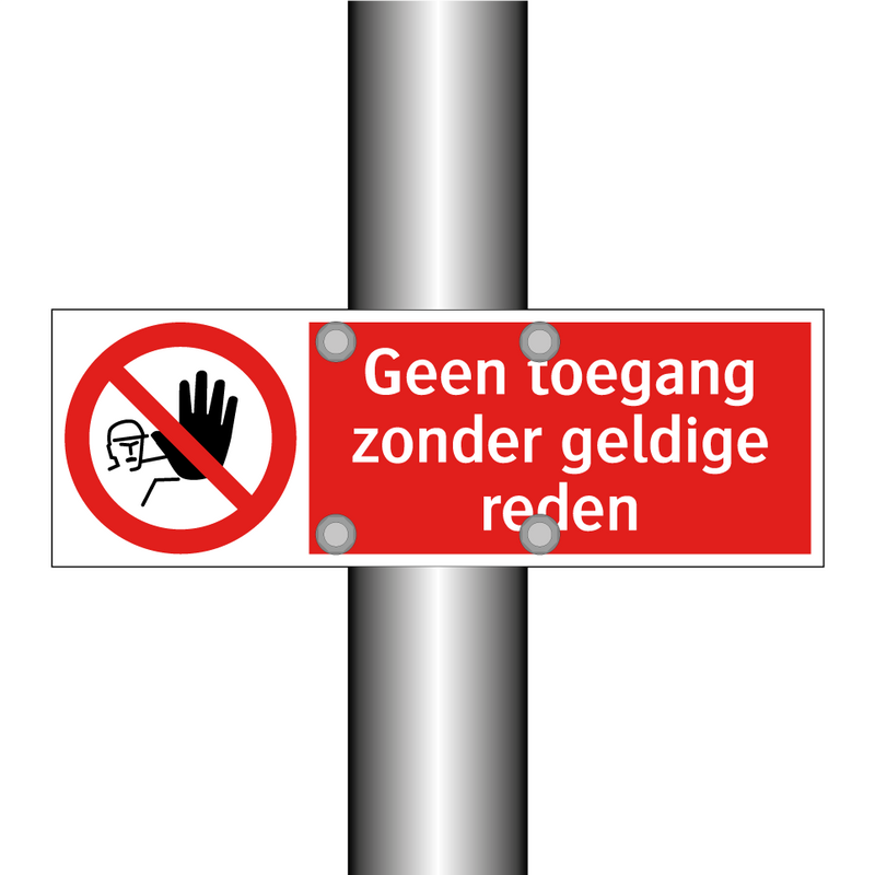 Geen toegang zonder geldige reden