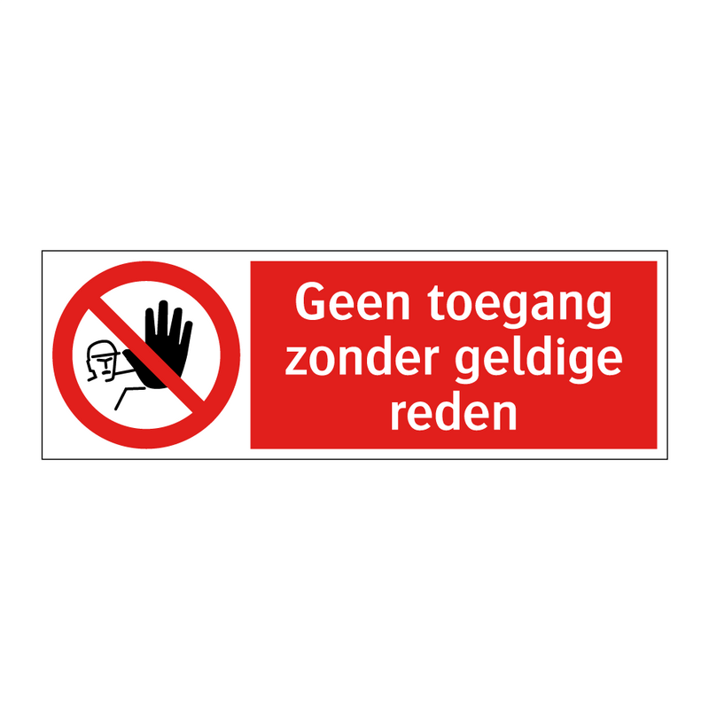 Geen toegang zonder geldige reden