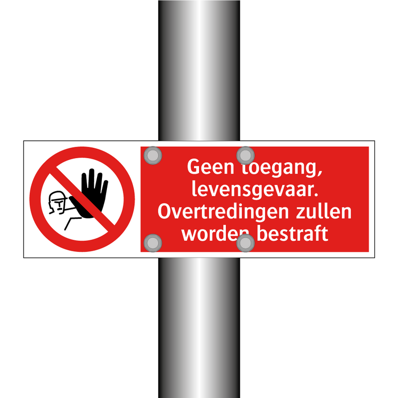 Geen toegang, levensgevaar. Overtredingen zullen worden bestraft