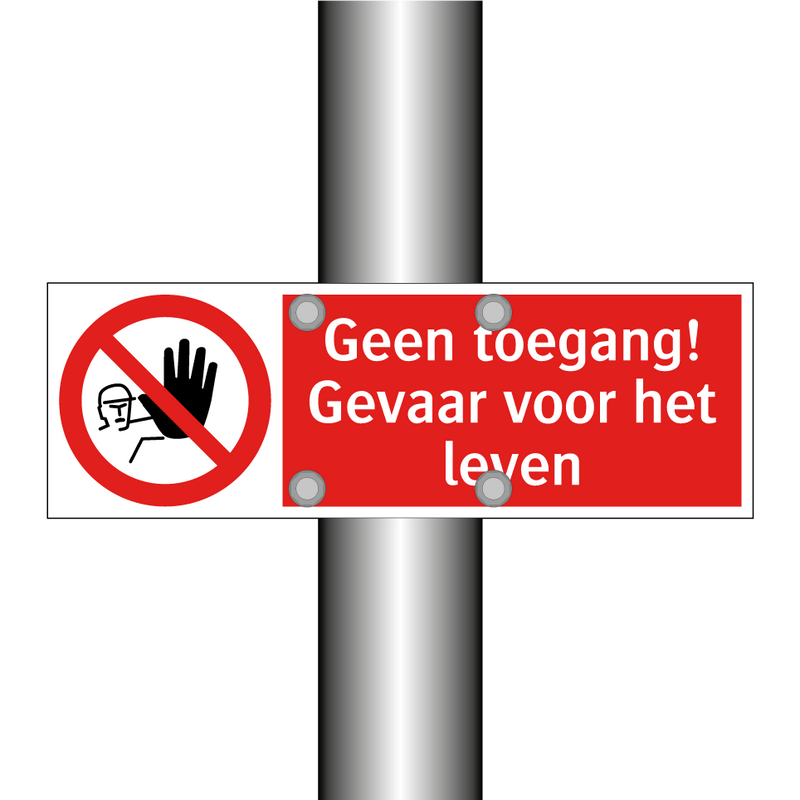 Geen toegang! Gevaar voor het leven
