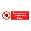 Geen toegang! Gevaar voor leven