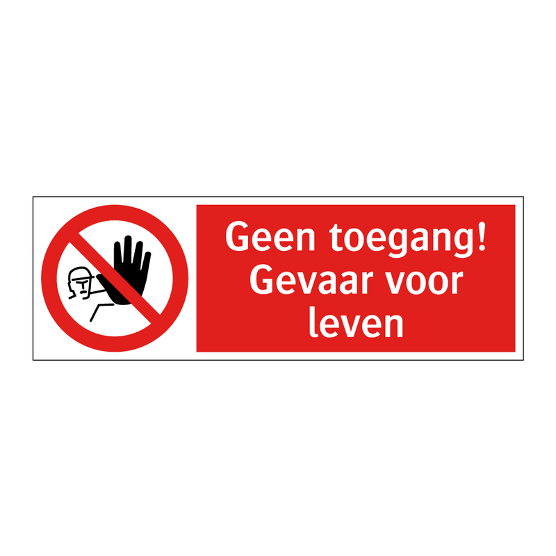 Geen toegang! Gevaar voor leven