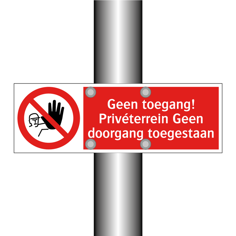 Geen toegang! Privéterrein Geen doorgang toegestaan