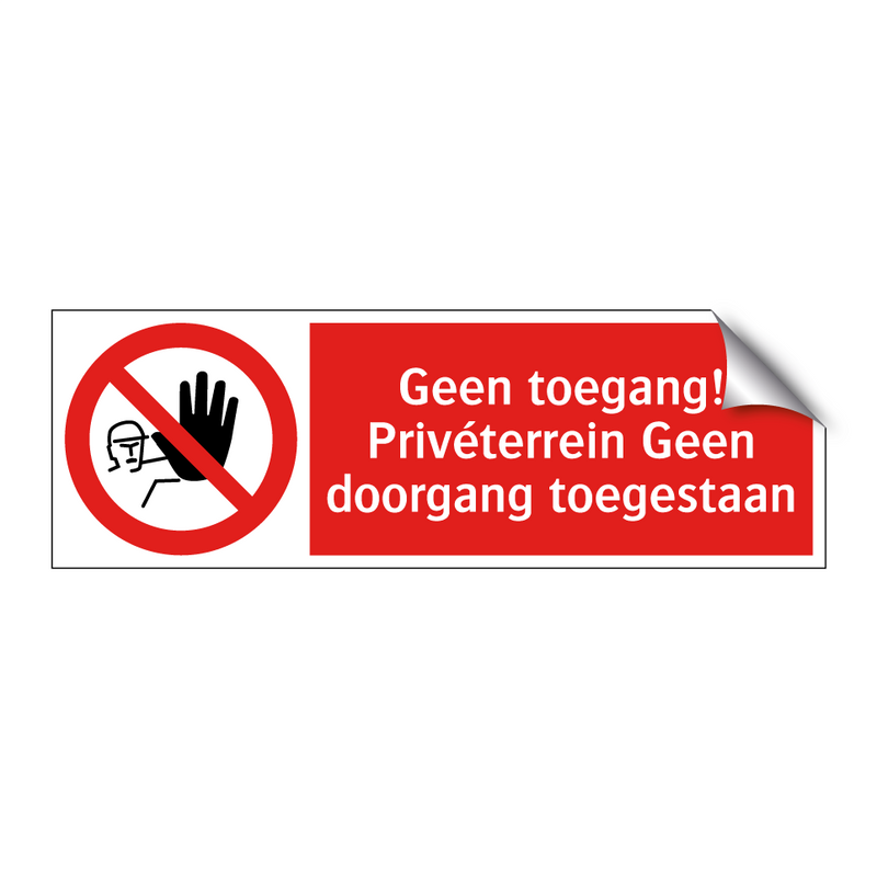 Geen toegang! Privéterrein Geen doorgang toegestaan