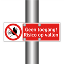 Geen toegang! Risico op vallen