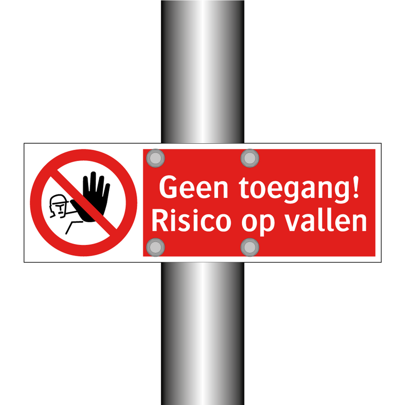 Geen toegang! Risico op vallen
