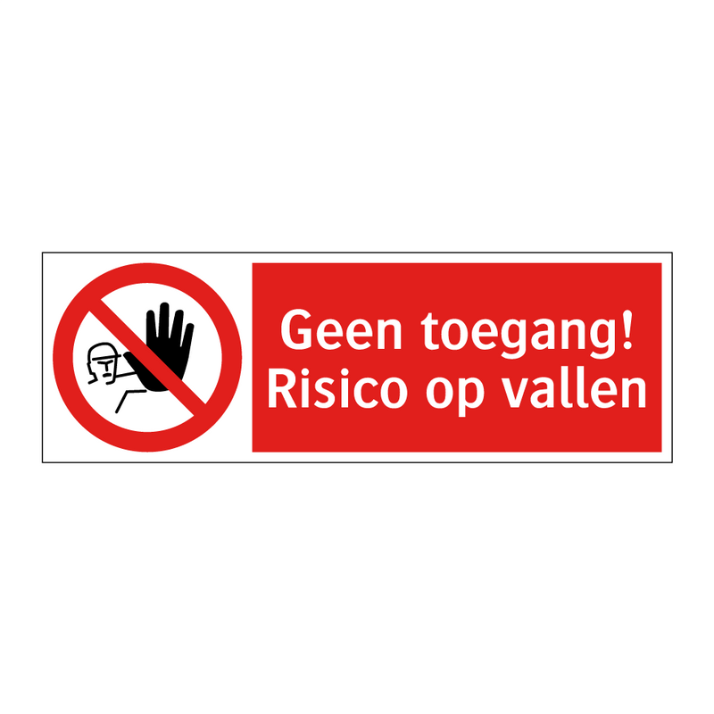 Geen toegang! Risico op vallen
