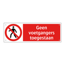 Geen voetgangers toegestaan