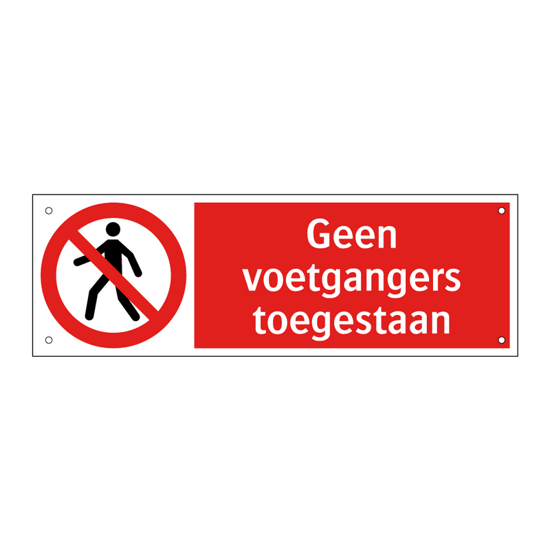 Geen voetgangers toegestaan