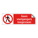 Geen voetgangers toegestaan