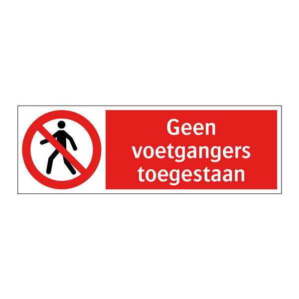 Geen voetgangers toegestaan