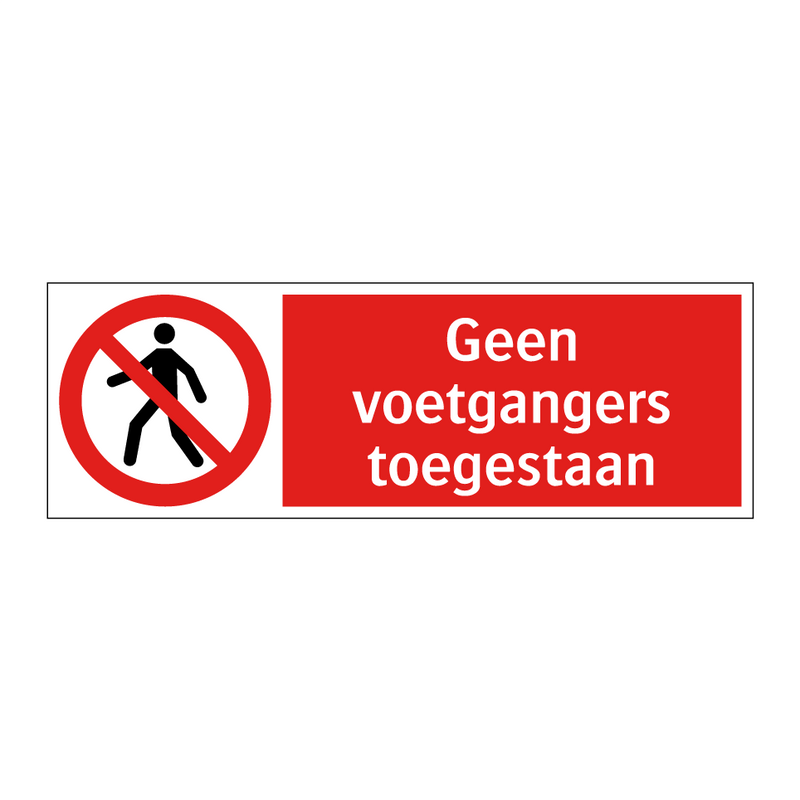 Geen voetgangers toegestaan