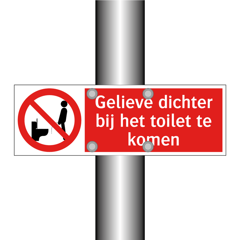 Gelieve dichter bij het toilet te komen