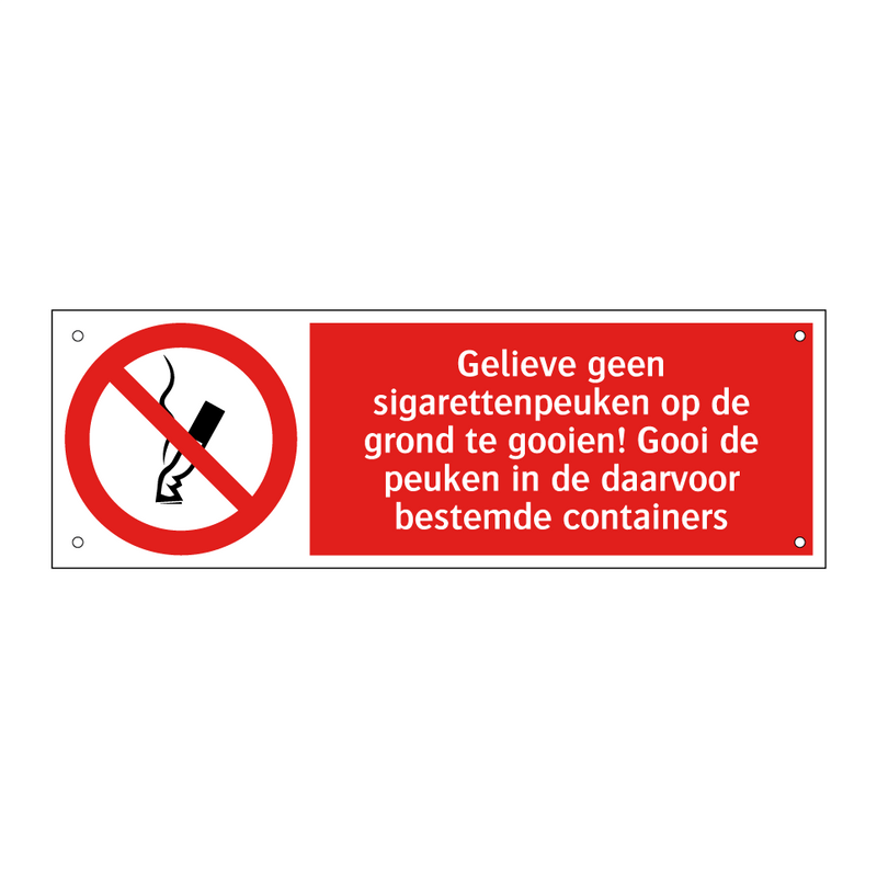 Gelieve geen sigarettenpeuken op de grond te gooien! Gooi de peuken in de daarvoor bestemde containers