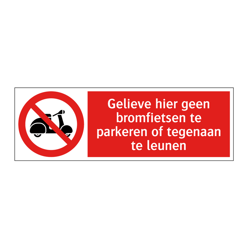 Gelieve hier geen bromfietsen te parkeren of tegenaan te leunen
