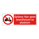 Gelieve hier geen bromfietsen te plaatsen
