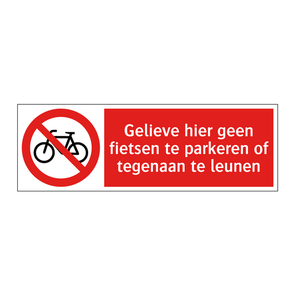 Gelieve hier geen fietsen te parkeren of tegenaan te leunen