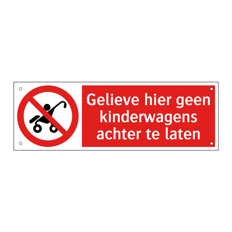 Gelieve hier geen kinderwagens achter te laten