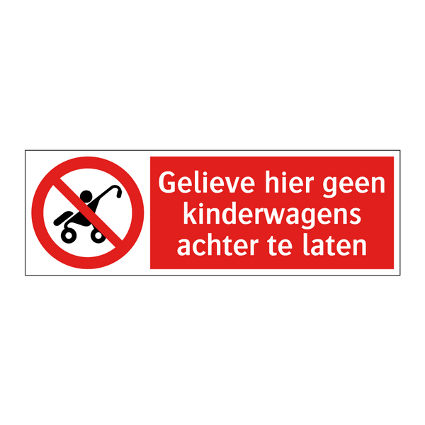 Gelieve hier geen kinderwagens achter te laten