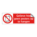 Gelieve hier geen posters op te hangen