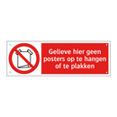 Gelieve hier geen posters op te hangen of te plakken