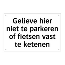 Gelieve hier niet te parkeren of fietsen vast te ketenen