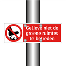 Gelieve niet de groene ruimtes te betreden