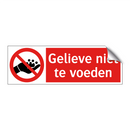Gelieve niet te voeden