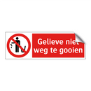 Gelieve niet weg te gooien