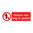 Gelieve niet weg te gooien