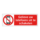 Gelieve uw telefoons uit te schakelen