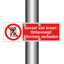 Gevaar van kraan: Onbevoegd klimmen verboden