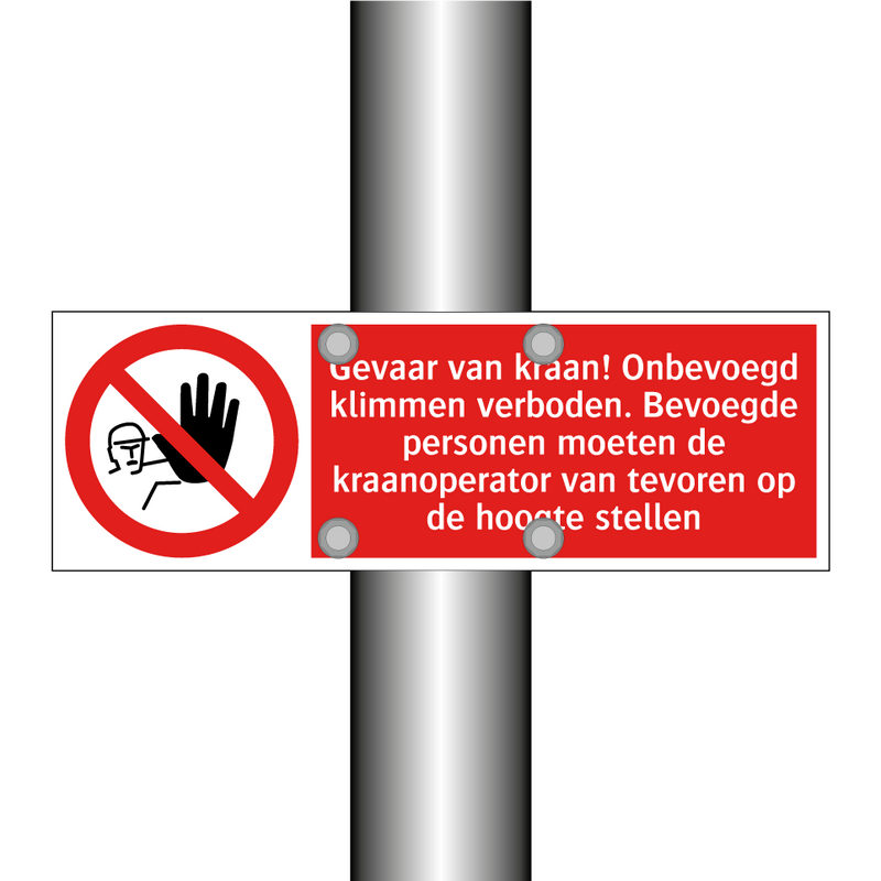 Gevaar van kraan! Onbevoegd klimmen verboden. Bevoegde personen moeten de kraanoperator van tevoren op de hoogte stellen